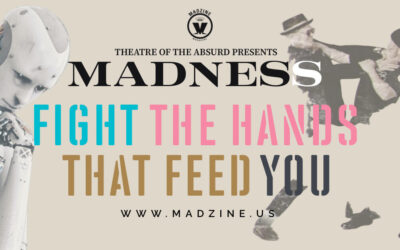 Madness: Fight The Hands That Feed You